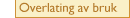 Kj�p, forkj�psrett, overlating av bruk (fremleie) og salg